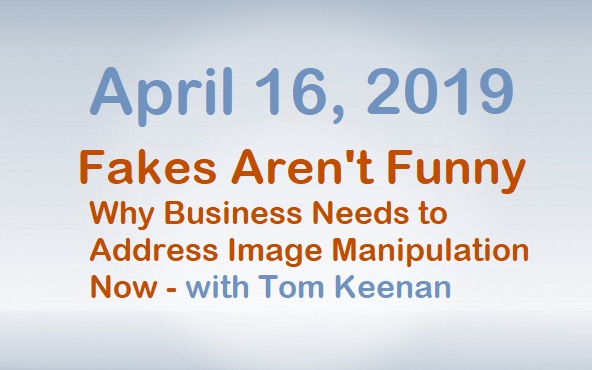 Fakes Aren't Funny - April 16, 2019 - with Tom Keenan